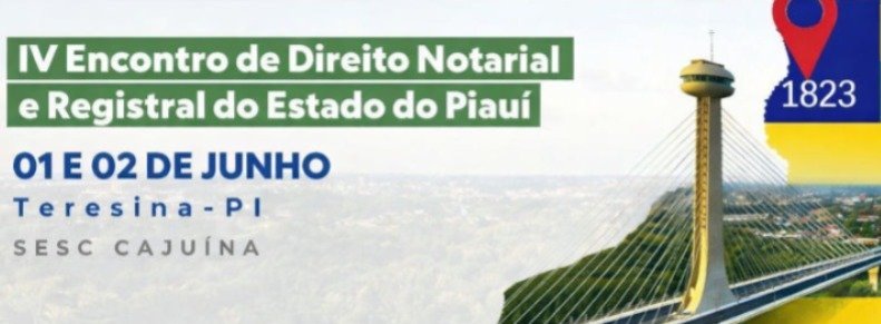 IV Encontro de Direito Notarial e Registral do Piauí acontece em Teresina