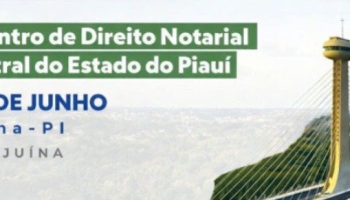 IV Encontro de Direito Notarial e Registral do Piauí acontece em Teresina